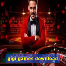 gigi games download